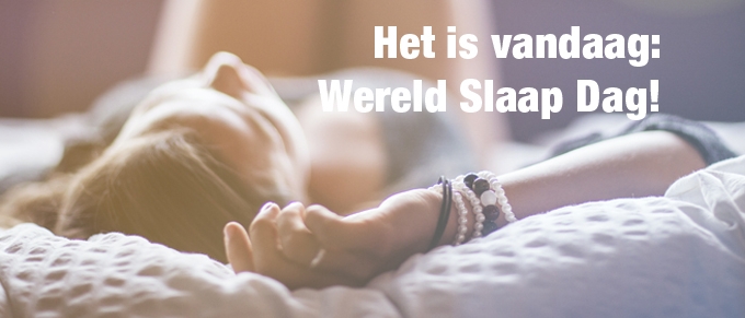 Wereld Slaap Dag!